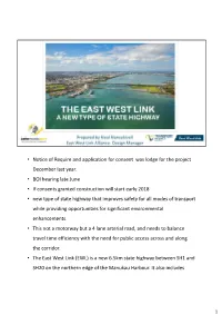 Notice of Require and Application for Consent Was Lodge for the Project December Last Year. • BOI Hearing Late June