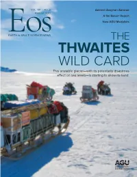THWAITES WILD CARD This Unstable Glacier—With Its Potentially Disastrous Effect on Sea Levels—Is Starting to Show Its Hand