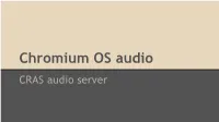 Chromium OS Audio System