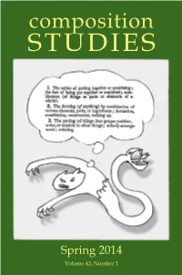 Composition Studies 42.1 (2014) from the Editor Hat’S the Best Part of Your Job?” a Student in Advanced Composition “Wasked Me This Question Last Week