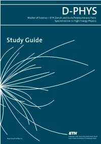 D-PHYS Master of Science – ETH Zurich and Ecole Polytechnique Paris Specialization in High Energy Physics