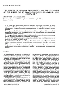 The Effects of Sensory Denervation on the Responses of the Rabbit Eye to Prostaglandin E1, Bradykinin and Substance P J.M