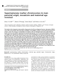 Supernumerary Marker Chromosomes in Man: Parental Origin, Mosaicism and Maternal Age Revisited