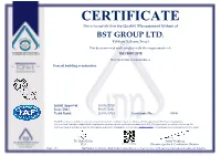 CERTIFICATE This Is to Certify That the Quality Management System of BST GROUP LTD