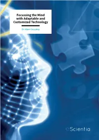 Focussing the Mind with Adaptable and Customized Technology