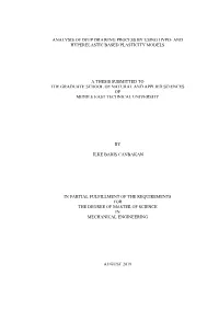 Analysis of Deep Drawing Process by Using Hypo- and Hyperelastic Based Plasticity Models