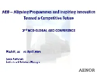 Conformity Assessment? • Standardization, Conformity Assessment and SME Involvement • Who Is AENOR?