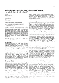 RNA Interference: Silencing in the Cytoplasm and Nucleus Nathaniel R Dudley & Bob Goldstein*