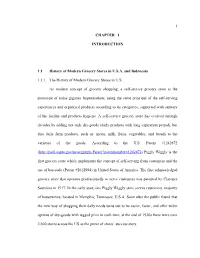1 CHAPTER 1 INTRODUCTION 1.1 History of Modern Grocery Stores In