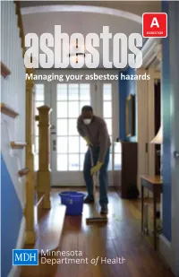 Asbestos Hazards Asbestos Is a Naturally Occurring Mineral Fiber Mined from the Earth
