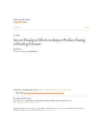 Soccer Headgear Effects on Impact Profiles During a Heading Scenario Ryan Posey Clemson University, Poseyrp@Gmail.Com