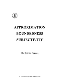 Approximation Boundedness Surjectivity