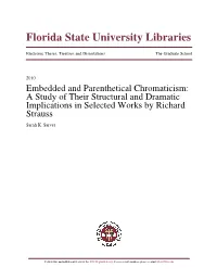 Embedded and Parenthetical Chromaticism: a Study of Their Structural and Dramatic Implications in Selected Works by Richard Strauss Sarah K