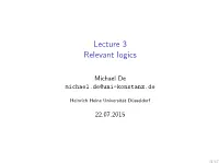 Lecture 3 Relevant Logics