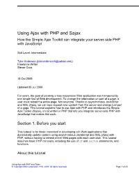 Using Ajax with PHP and Sajax How the Simple Ajax Toolkit Can Integrate Your Server-Side PHP with Javascript