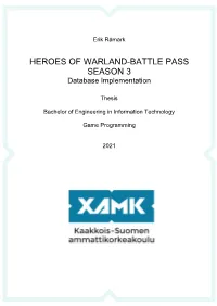 Heroes of Warland-Battle Pass Season 3 Database Implementation Commissioned by Nitro Games Oyj Time 2021 Pages 40 Pages Supervisor Niina Mässeli