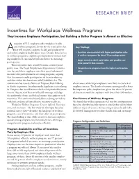 Incentives for Workplace Wellness Programs They Increase Employee Participation, but Building a Better Program Is Almost As Effective