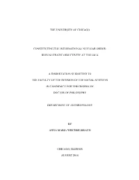 The University of Chicago Constituting the International Nuclear Order: Bureaucratic Objectivity at the Iaea a Dissertation Subm