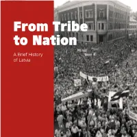 From Tribe to Nation a Brief History of Latvia