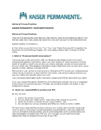 Notice of Privacy Practices KAISER PERMANENTE—NORTHWEST REGION Notice of Privacy Practices THIS NOTICE DESCRIBES HOW MEDICAL A