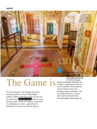 The Game Is Several Examples of Hours Spent by the Elite and the Masses Alike from Board Games That Sharpen the Brain’S Indulging in Sporty Challenges
