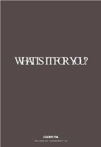 What Is It for You?