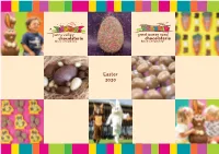 Easter 2020 ...The Hunt Is Over! HOP to IT Our Chocolatiers Have Handcrafted a Beautiful Range of Easter Chocolates