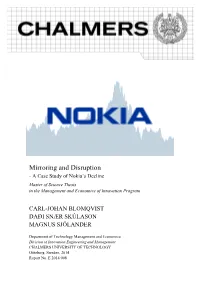 Mirroring and Disruption - a Case Study of Nokia’S Decline Master of Science Thesis in the Management and Economics of Innovation Program