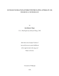 ION/MOLECULE REACTIONS STUDIED with the FLOWING AFTERGLOW and THEORETICAL METHODOLOGY by Kyle Richard Tilger B. A., Washington A