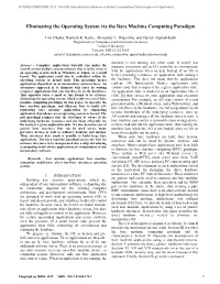 Eliminating the Operating System Via the Bare Machine Computing Paradigm