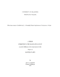 UNIVERSITY of OKLAHOMA GRADUATE COLLEGE What Does It Mean to Be Black-Ish?: a Grounded Theory Exploration of Colorism on Twitter