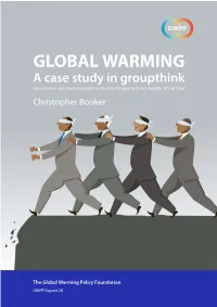 Groupthink How Science Can Shed New Light on the Most Important ‘Non-Debate’ of Our Time Christopher Booker