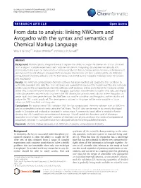 Linking Nwchem and Avogadro with the Syntax and Semantics of Chemical Markup Language Wibe a De Jong1*†, Andrew M Walker2† and Marcus D Hanwell3†