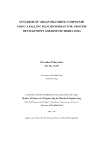 Synthesis of Organofluorine Compounds Using a Falling Film Microreactor: Process Development and Kinetic Modelling
