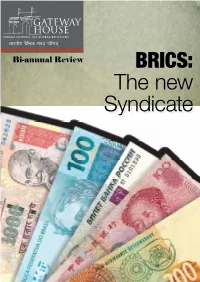 BRICS: a L R E L a T I O N S the New Syndicate Q U a R T E R L Y R E V I E W | O C T O B E R - D E C E M B E R 2 0 1
