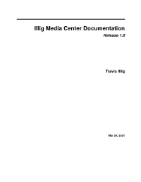 Illig Media Center Documentation Release 1.0