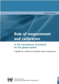 Role of Measurement and Calibration in the Manufacture of Products for the Global Market a Guide for Small and Medium-Sized Enterprises