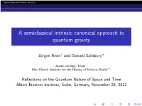A Semiclassical Intrinsic Canonical Approach to Quantum Gravity