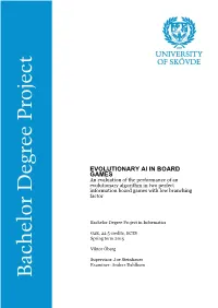 EVOLUTIONARY AI in BOARD GAMES an Evaluation of the Performance of an Evolutionary Algorithm in Two Perfect Information Board Games with Low Branching Factor