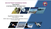 JAPCC) Is a NATO-Accredited Centre of Excellence Which Provides Support to NATO but Is Not Part of the NATO Command Structure