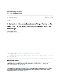 A Comparison of Isometric Exercises and Weight Training on the Development of Leg Strength and Jumping Ability in Secondary School Boys