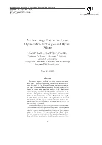 Medical Image Restoration Using Optimization Techniques and Hybrid Filters