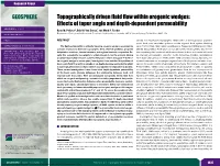 Topographically Driven Fluid Flow Within Orogenic Wedges: Effects of Taper Angle and Depth-Dependent Permeability GEOSPHERE; V