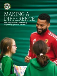 MAKING a DIFFERENCE the 2019/20 PFA Community Player Engagement Review WELCOME