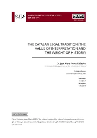 The Catalan Legal Tradition (The Value of Interpretation and the Weight of History)