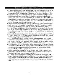 1. a Regulation Intramural Softball Team Includes 10 Players. a Team May Play with a Minimum of Eight (8) Players
