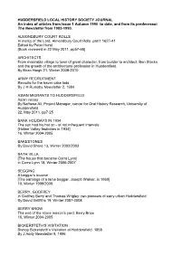 HUDDERSFIELD LOCAL HISTORY SOCIETY JOURNAL an Index of Articles from Issue 1 Autumn 1990 to Date, and from Its Predecessor the Newsletter from 1983-1990