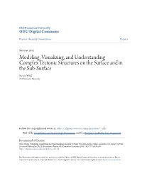 Modeling, Visualizing, and Understanding Complex Tectonic Structures on the Surface and in the Sub-Surface Steven Wild Old Dominion University