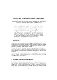 Realtime Ray Tracing for Current and Future Games