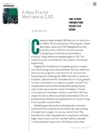 A New Era for Mechanical CAD Time to Move Forward from Decades-Old Design JESSIE FRAZELLE